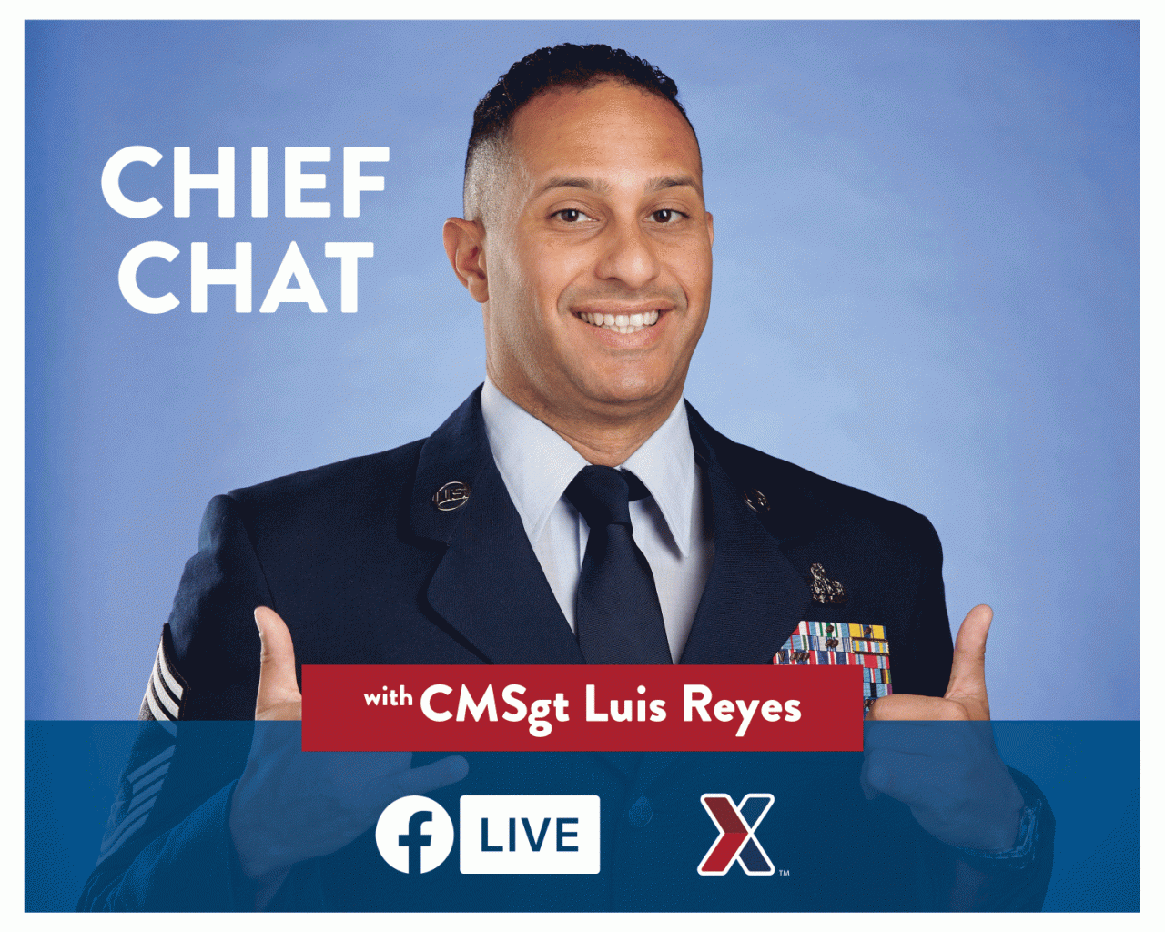Live Chief Chat The Exchange's senior enlisted advisor, Chief Master Sgt. Luis Reyes brings morale boost while hosting celebrities and musical guests during live segments on the Exchange’s Facebook page.