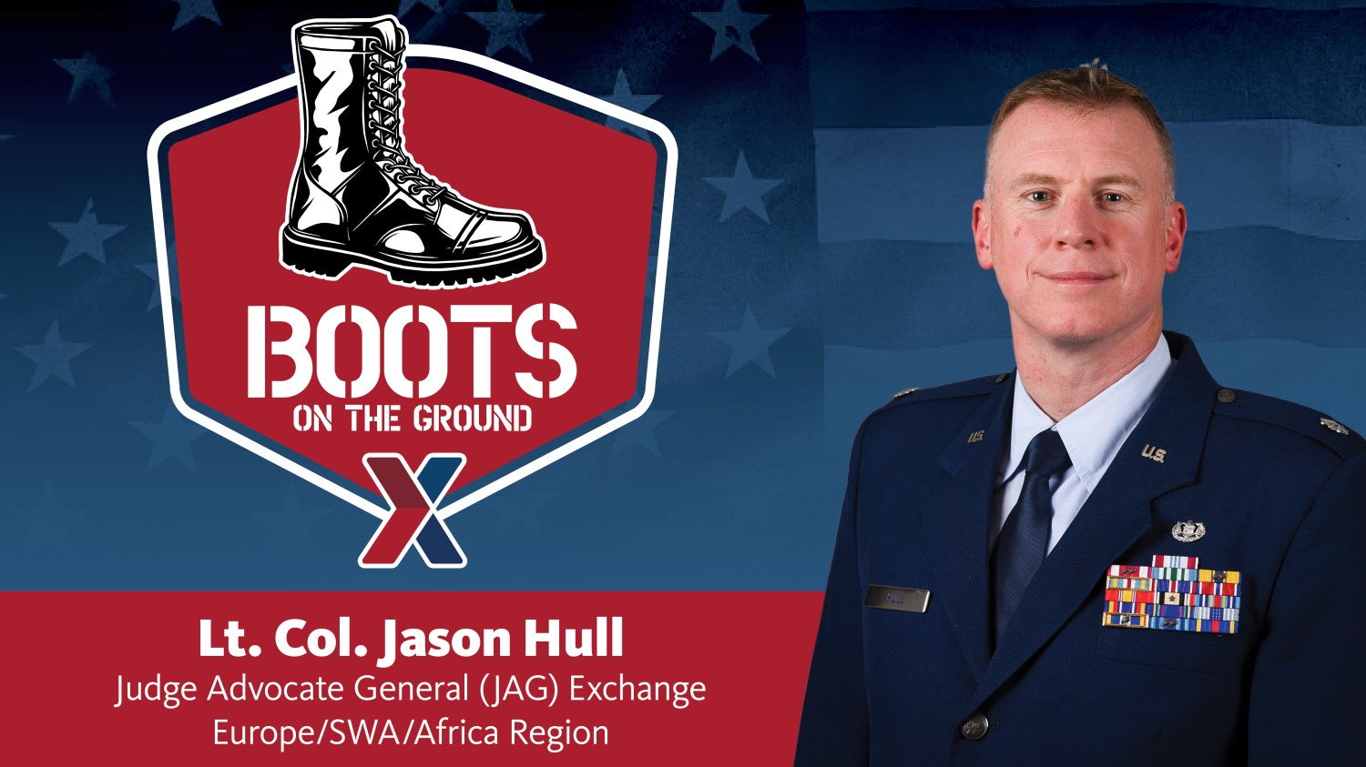 ExPost-BootsOnTheGround-Hull Boots on the Ground: Lt. Col. Jason Robert Hull Brings Legal Expertise to the Exchange Mission