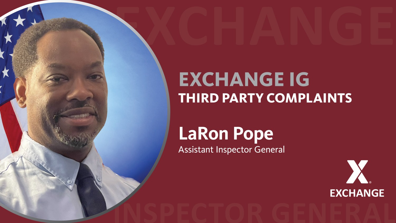 Head shot of LaRon Pope, Assistant Inspector General, with text: Exchange IG: Third Party Complaints.