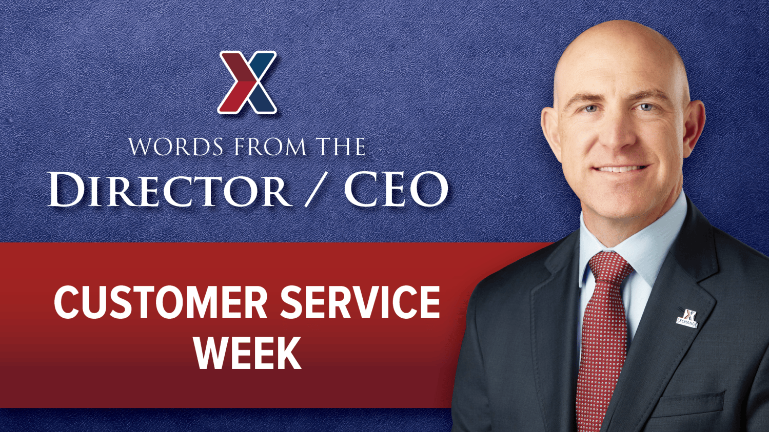 Brad Bingham head shot with text: Words From the Director/CEO--Customer Service Week